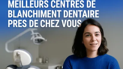 blanchiment dentaire autour de moi les mieux notés