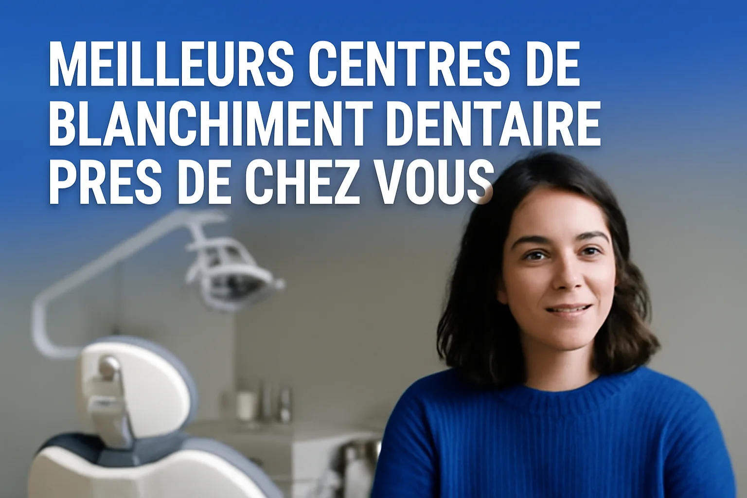 blanchiment dentaire autour de moi les mieux notés